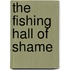 The Fishing Hall of Shame