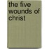 The Five Wounds Of Christ