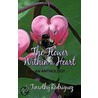 The Flower Within a Heart by Timothy Rodriguez