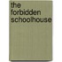 The Forbidden Schoolhouse