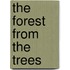 The Forest from the Trees