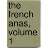 The French Anas, Volume 1 door Jacques D. Du Perron