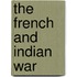 The French And Indian War