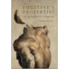 The Fugitive's Properties by Stephen M. Best