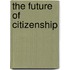 The Future Of Citizenship