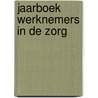 Jaarboek werknemers in de zorg