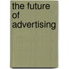 The Future of Advertising door Joe Cappo