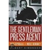 The Gentleman Press Agent door Robert Simonson