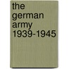 The German Army 1939-1945 door N. Terry