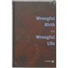 Wrongful Birth en Wrongful Life