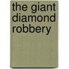The Giant Diamond Robbery door Gernonimo Stilton