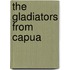 The Gladiators From Capua