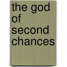 The God of Second Chances door Don Baker