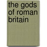 The Gods Of Roman Britain door Miranda J. Green