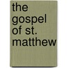 The Gospel Of St. Matthew door John Monro Gibson