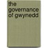 The Governance Of Gwynedd