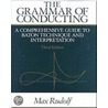 The Grammar of Conducting by Max Rudolf