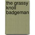 The Grassy Knoll Badgeman