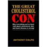 The Great Cholesterol Con door Colpo Anthony