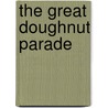 The Great Doughnut Parade door Rebecca Bond