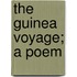 The Guinea Voyage; A Poem