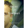 Licht op Verdriet door Maarten van Son