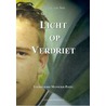 Licht op Verdriet door Maarten van Son