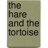 The Hare And The Tortoise door Julius Aesop
