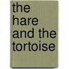 The Hare And the Tortoise door Ranjit Bolt