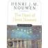 The Heart of Henri Nouwen