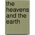 The Heavens and the Earth