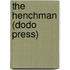 The Henchman (Dodo Press)