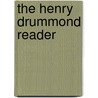 The Henry Drummond Reader door Henry Drummond
