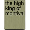 The High King Of Montival door S.M. Stirling