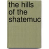 The Hills Of The Shatemuc by Susan Warner