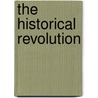 The Historical Revolution door Frank Smith Fussner