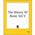The History Of Rome Vol V