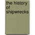 The History of Shipwrecks