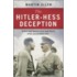 The Hitler-Hess Deception