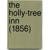 The Holly-Tree Inn (1856) door 'Charles Dickens'