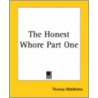 The Honest Whore Part One door Thomas Middleton
