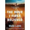The Hour I First Believed by Wally Lamb