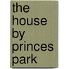 The House By Princes Park door Maureen Lee