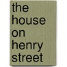 The House On Henry Street door Lillian D. Wald