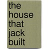 The House That Jack Built by Graham Harwood