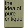 The Idea Of Pure Critique door Ian MacKenzie