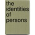 The Identities Of Persons