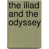The Iliad and the Odyssey door Homeros