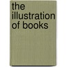 The Illustration Of Books door Joseph Pennell