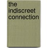 The Indiscreet Connection by Lester